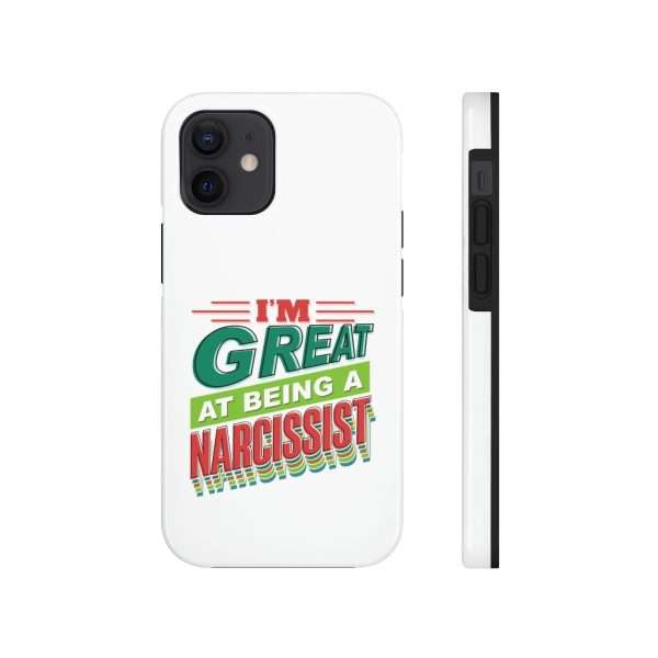 Funny Tough Cellphone Case - I'm Great at Being a Narcissist - Image 11