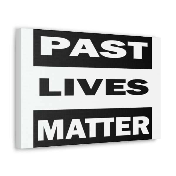 Funny Gallery Canvas Print Wrap - Past Lives Matter - Image 9