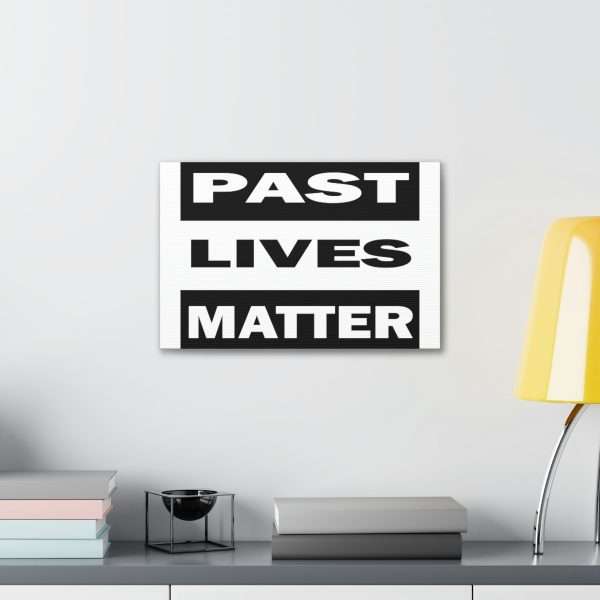 Funny Gallery Canvas Print Wrap - Past Lives Matter - Image 11