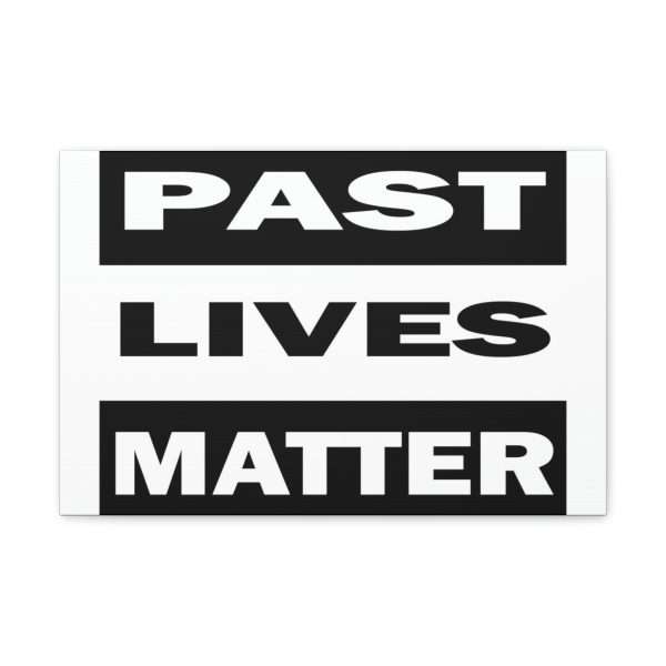 Funny Gallery Canvas Print Wrap - Past Lives Matter - Image 8