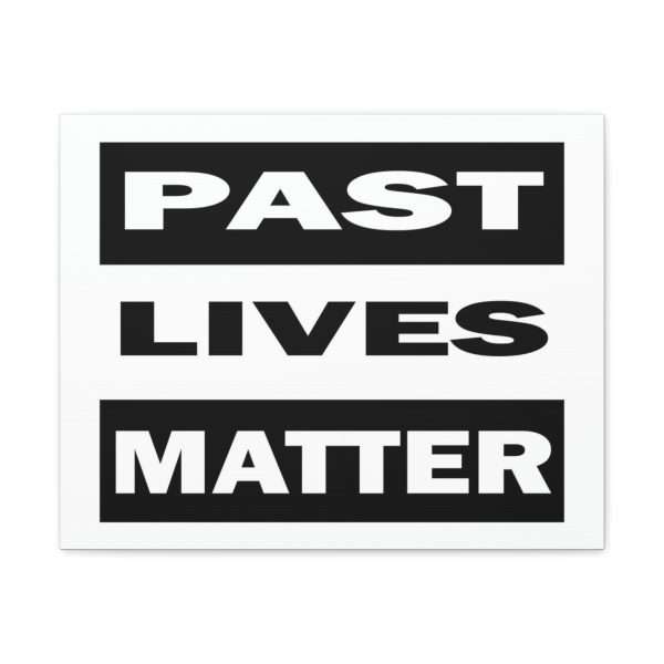 Funny Gallery Canvas Print Wrap - Past Lives Matter - Image 15