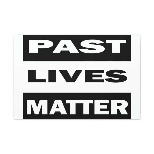 Funny Gallery Canvas Print Wrap - Past Lives Matter - Image 2