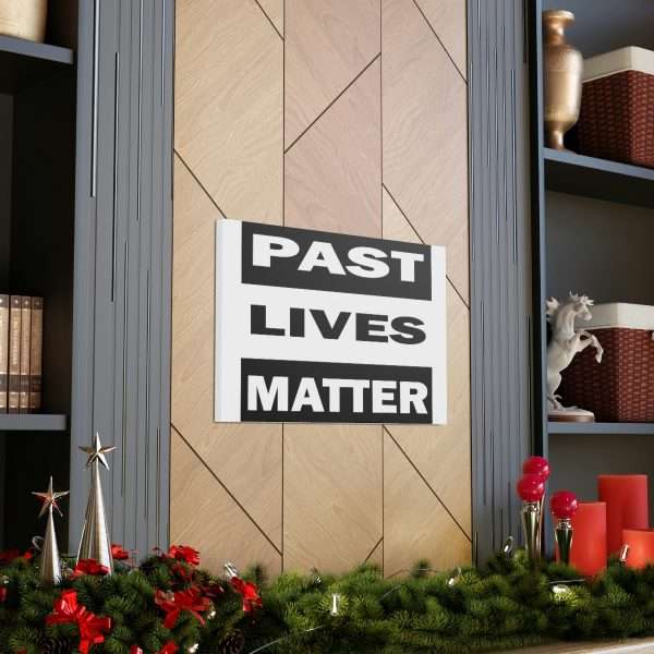 Funny Gallery Canvas Print Wrap - Past Lives Matter