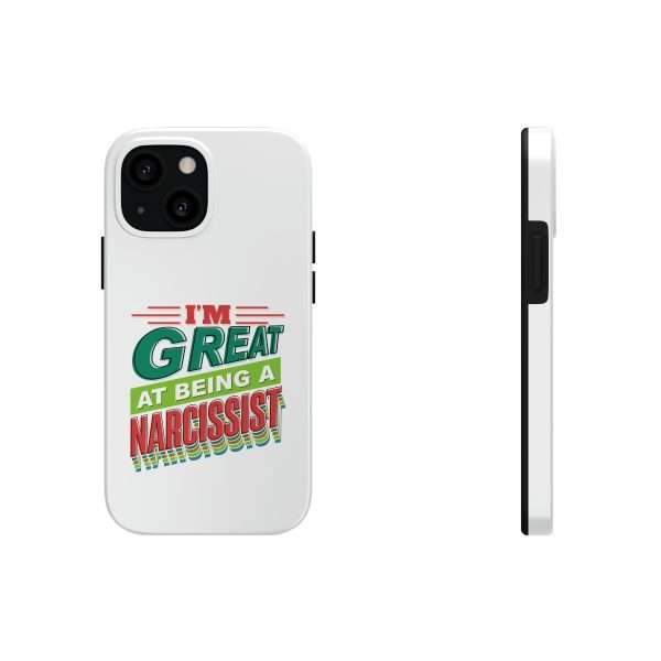 Funny Tough Cellphone Case - I'm Great at Being a Narcissist - Image 43