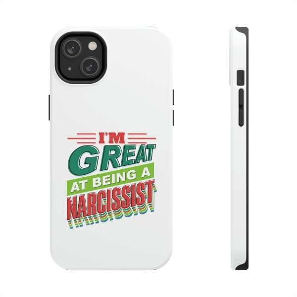 Funny Tough Cellphone Case - I'm Great at Being a Narcissist - Image 15