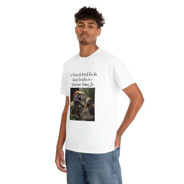 Funny Unisex Heavy Cotton T-shirt - I’m Having As Much Fun As Giving Scritches at a Velociraptor Petting Zoo - Image 6