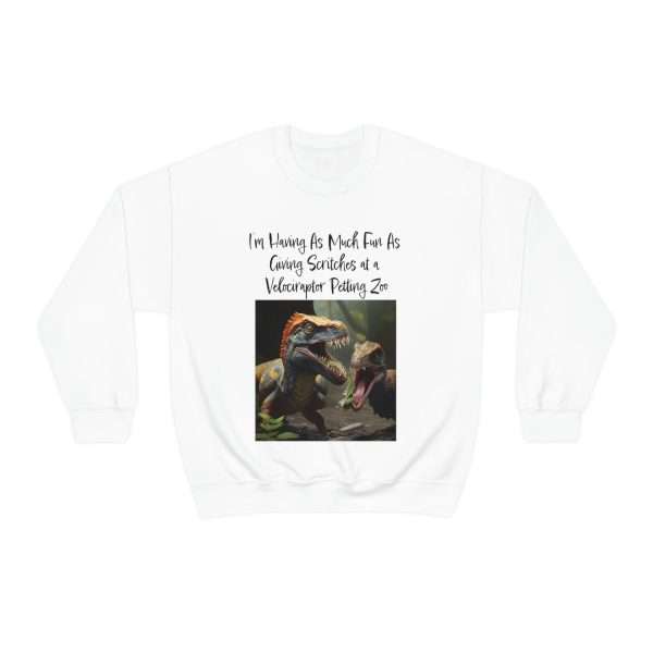 Funny Unisex Heavy Blend Crewneck Sweatshirt - I’m Having As Much Fun As Giving Scritches at a Velociraptor Petting Zoo - Image 2