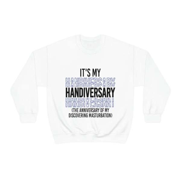 Funny Unisex Heavy Blend Crewneck Sweatshirt - It's My Handiversary (The Anniversary of My Discovering Masturbation) - Image 2