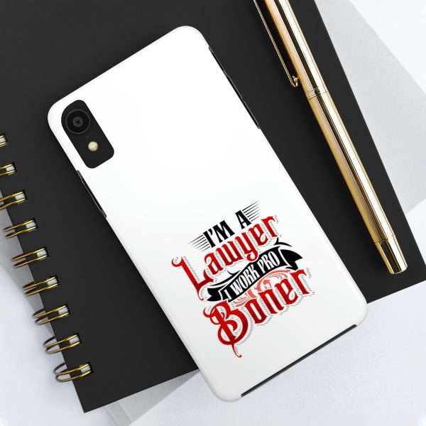 Funny Tough Cellphone Case - I'm a Lawyer I Work Pro Boner - Image 32