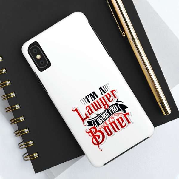 Funny Tough Cellphone Case - I'm a Lawyer I Work Pro Boner - Image 39