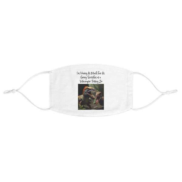 Funny Fabric Facemask - I’m Having As Much Fun As Giving Scritches at a Velociraptor Petting Zoo - Image 2