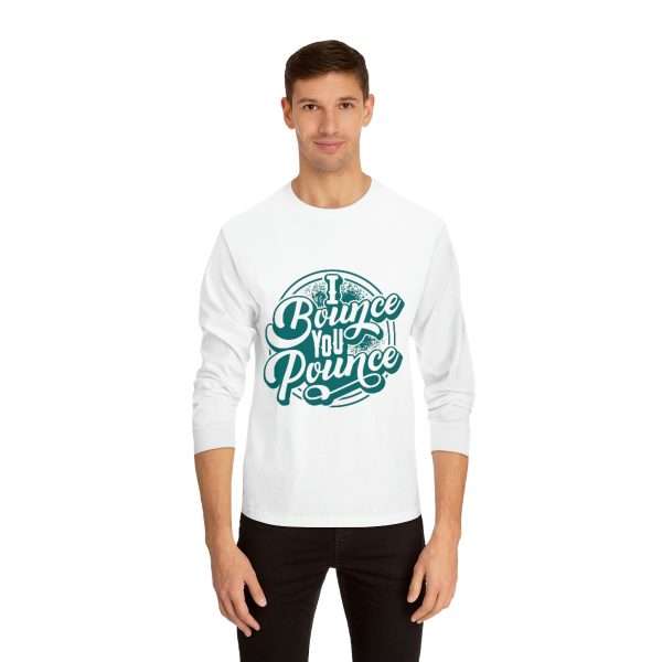 Funny Unisex Classic Long Sleeve T-Shirt - I Bounce, You Pounce - Image 4