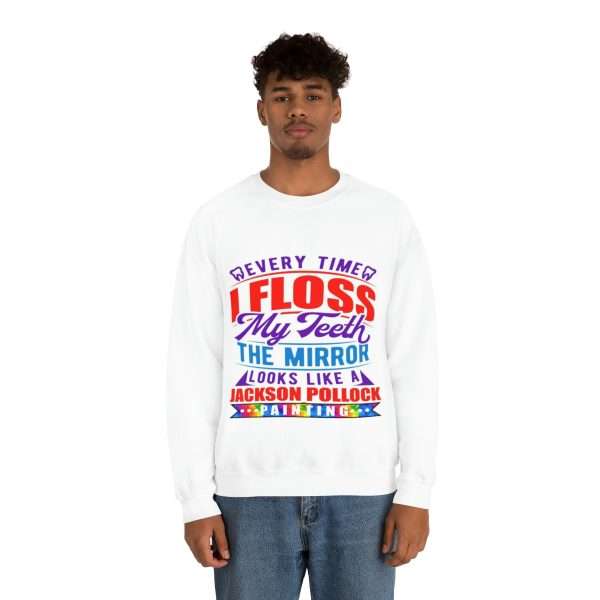 Funny Unisex Heavy Blend Crewneck Sweatshirt - Every Time I Floss My Teeth the Mirror Looks Like a Jackson Pollock Painting - Image 5