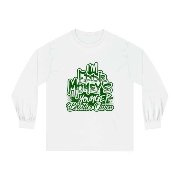 Funny Unisex Classic Long Sleeve T-Shirt - I'm Eddie Money's Younger Brother Owen - Image 2