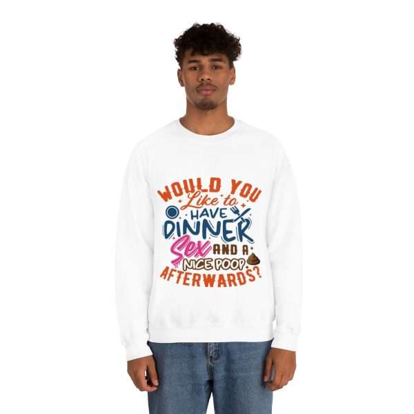 Funny Unisex Heavy Blend Crewneck Sweatshirt - Would You Like to Have Dinner, Sex and a Nice Poop Afterwards? - Image 4