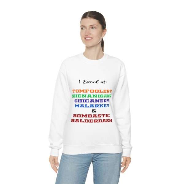 Funny Unisex Heavy Blend Crewneck Sweatshirt - I Excel at: Tomfoolery, Shenanigans, Chicanery, Malarkey and Bombastic Balderdash - Image 6