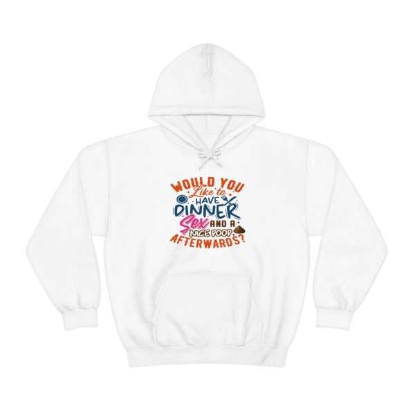 Funny Unisex Heavy Blend Hoodie Sweatshirt - Would You Like to Have Dinner, Sex and a Nice Poop Afterwards? - Image 2