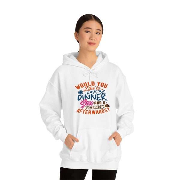 Funny Unisex Heavy Blend Hoodie Sweatshirt - Would You Like to Have Dinner, Sex and a Nice Poop Afterwards? - Image 4