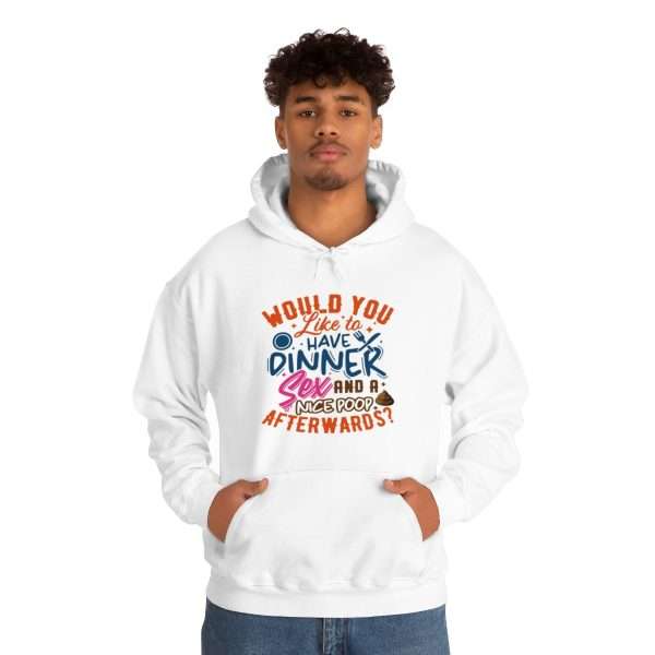 Funny Unisex Heavy Blend Hoodie Sweatshirt - Would You Like to Have Dinner, Sex and a Nice Poop Afterwards? - Image 5