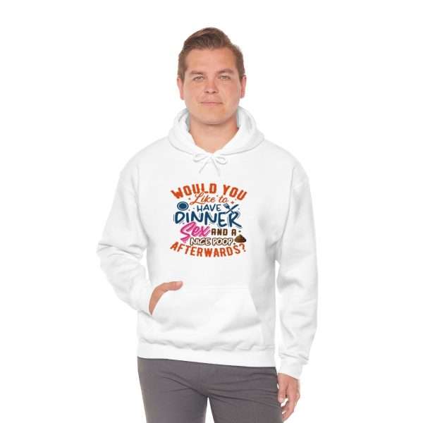 Funny Unisex Heavy Blend Hoodie Sweatshirt - Would You Like to Have Dinner, Sex and a Nice Poop Afterwards? - Image 7