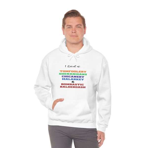 Funny Unisex Heavy Blend Hoodie Sweatshirt - I Excel at: Tomfoolery, Shenanigans, Chicanery, Malarkey and Bombastic Balderdash - Image 7