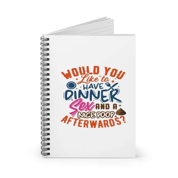 Funny Spiral Notebook with Ruled Lines - Would You Like to Have Dinner, Sex and a Nice Poop Afterwards? - Image 2