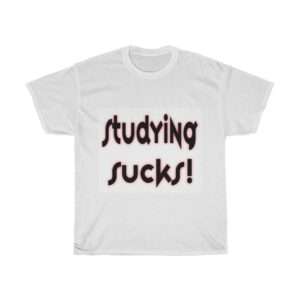 Studying Sucks Unisex Heavy Cotton Tee