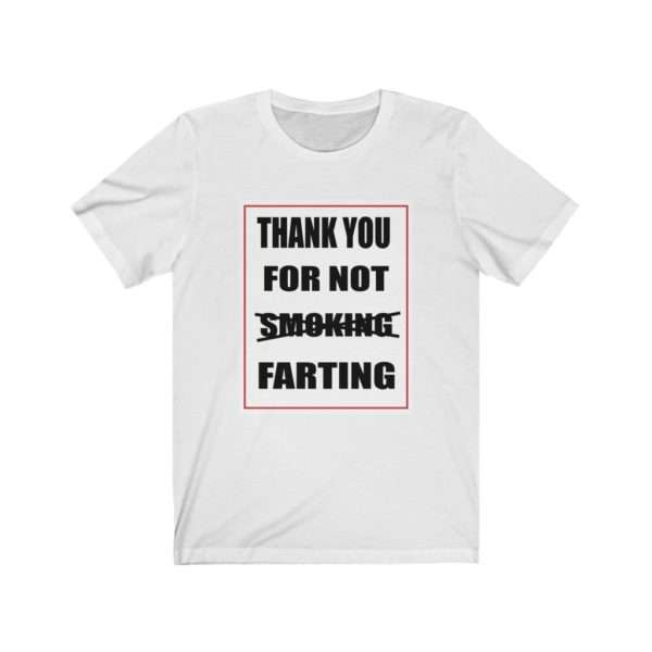 Unisex Jersey Short Sleeve Tee - Thank You For Not Farting