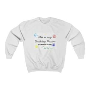 Funny Unisex Heavy Blend Crewneck Sweatshirt - This Is My Birthday Present