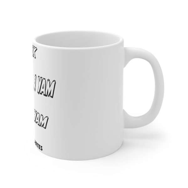 I Think, Therefore I Yam, What I Yam Mug 11oz - Image 3