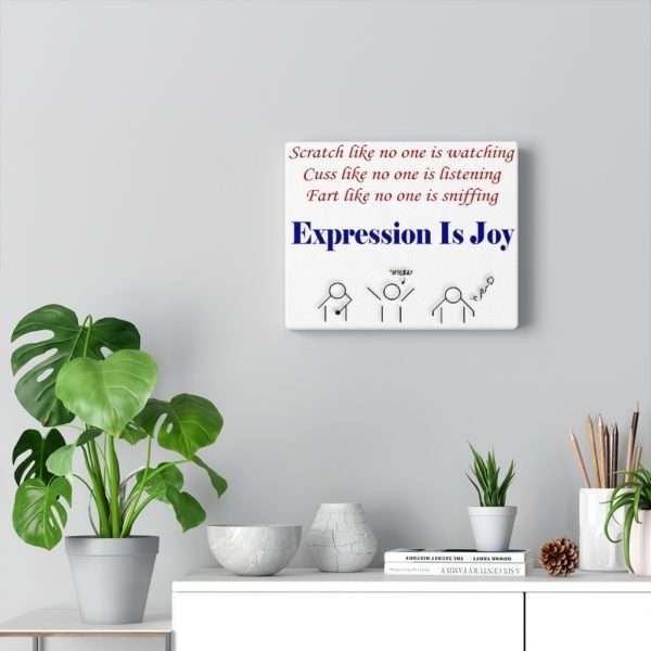 Funny Canvas Art Print Gallery Wrap - Expression Is Joy - Image 2