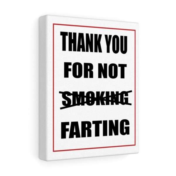 Canvas Gallery Print Wraps - Thank You For Not Farting - Image 4