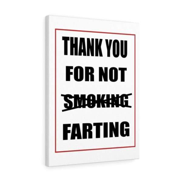 Canvas Gallery Print Wraps - Thank You For Not Farting - Image 2