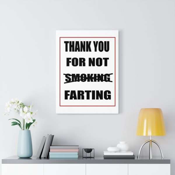 Canvas Gallery Print Wraps - Thank You For Not Farting - Image 3