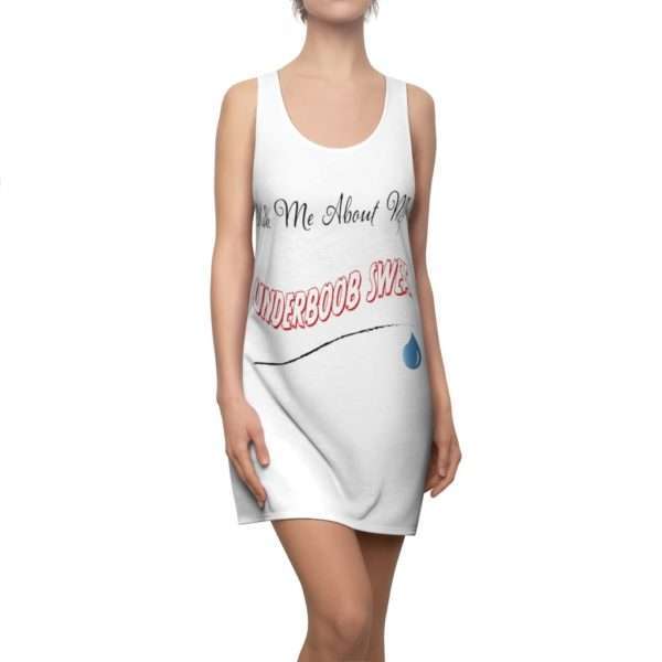 Ask Me About My Under Boob Sweat Women's Cut & Sew Racerback Dress