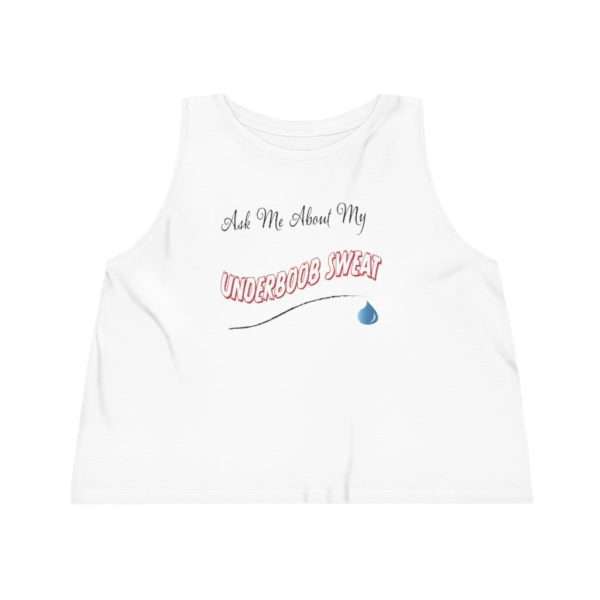 Ask Me About My Under Boob Sweat Women's Dancer Cropped Tank Top