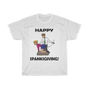 Funny Unisex Heavy Cotton T-shirt - Happy Spanksgiving!