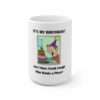 Ceramic Coffee Mug 15oz - It's My Birthday and I have Covid Cough. Who wants a piece?
