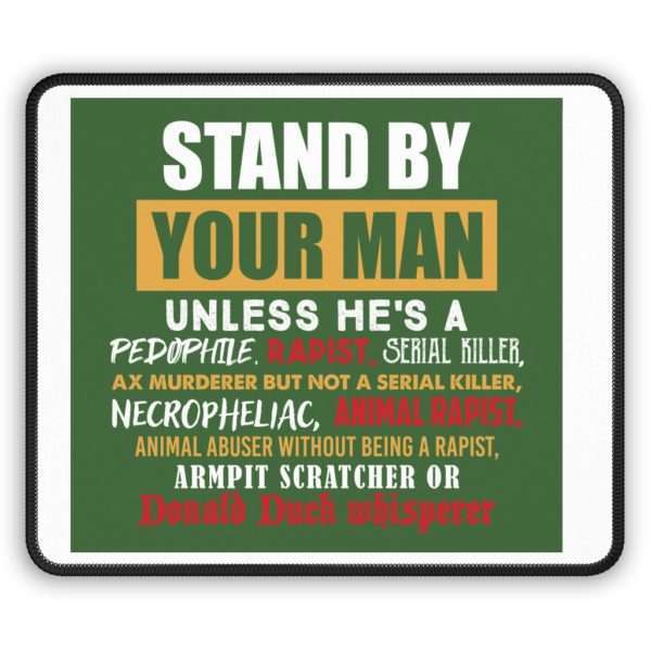 Stand By Your Man Unless Gaming Mouse Pad - Image 2