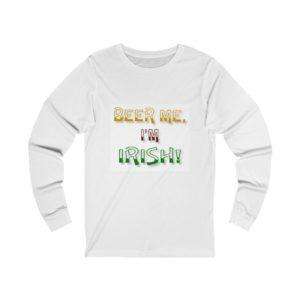 Beer Me, I'm Irish Unisex Jersey Long Sleeve Tee