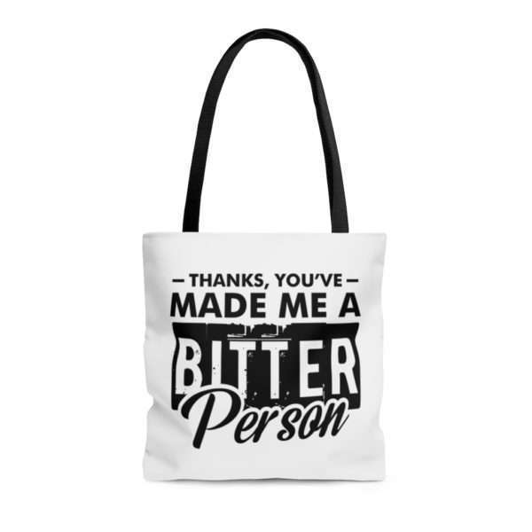 Thanks, You’ve Made Me a Bitter Person AOP Tote Bag