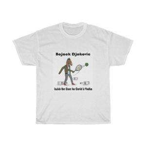 Bojack Djokovic Insists the Cure for Covid Is Vodka Unisex Heavy Cotton Tee