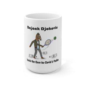 Bojack Djokovic Insists the Cure for Covid Is Vodka Ceramic Mug 15oz