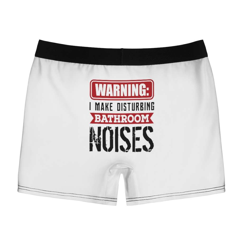 Warning: I Make Disturbing Bathroom Noises Men’s Boxer Briefs ...