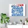 I Can Teach a Man to Fish But I Can't Teach a Fish to Ride a Bike Canvas Gallery Wraps - Image 34