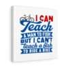 I Can Teach a Man to Fish But I Can't Teach a Fish to Ride a Bike Canvas Gallery Wraps - Image 25