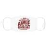 We'll Have to Agree to Be Disagreeable Snug-Fit Polyester Face Mask - Image 2
