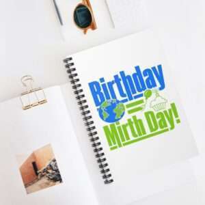 Spiral Notebook - Ruled Line - Birthday = Mirthday