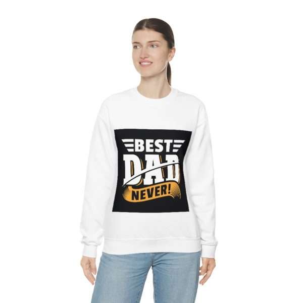 Unisex Heavy Blend™ Crewneck Sweatshirt - Best Dad Never! - Image 5