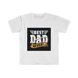 Unisex Softstyle T-Shirt - Best Dad Never!